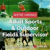We're hiring for the Adult Sports and Outdoor Fields Supervisor position.