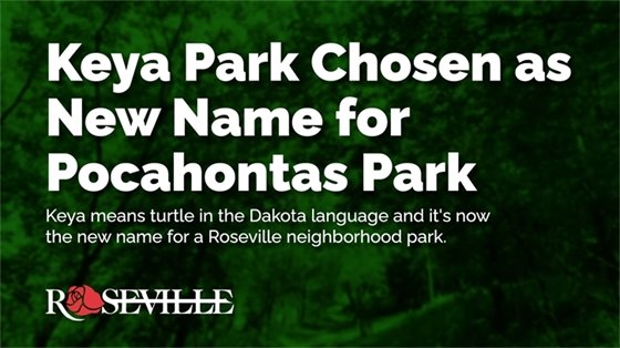 Keya Park chosen as new name for Pocahontas Park.