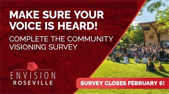 Make sure your voice is heard! Complete the Envision Roseville community survey!