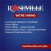 The City of Roseville is hiring. Apply at CityofRoseville.com/jobs