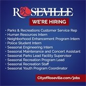 The City of Roseville is hiring! Learn more and apply at CityofRoseville.com/jobs