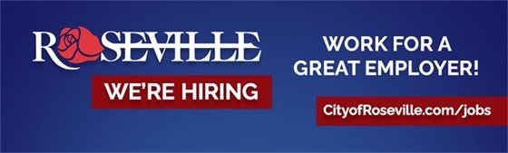 Work for a great employer! The City of Roseville is hiring!