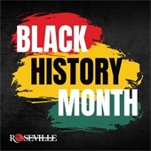 February is Black History Month in the City of Roseville.