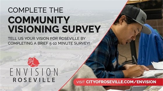 Complete the community visioning survey - Tell us your vision for Roseville by completing a brief 5-10 minute survey.