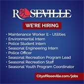 The City of Roseville is hiring. Apply at CityofRoseville.com/jobs
