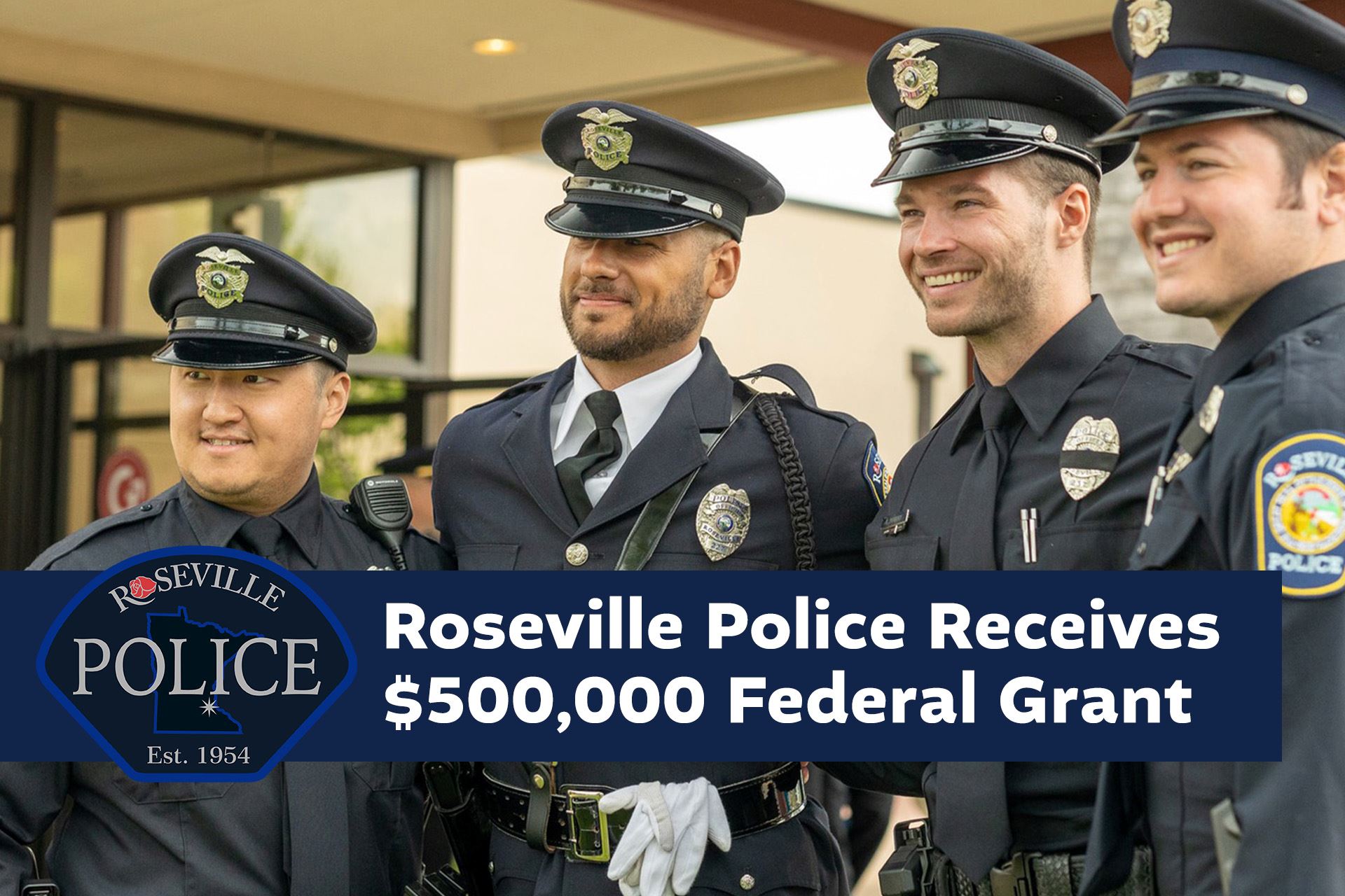Roseville Police Receives $500,000 Federal Grant